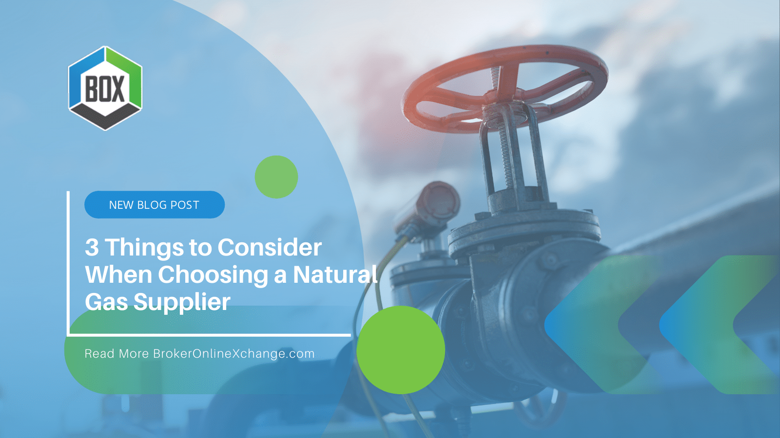 BOX 3 Things to Consider When Choosing a Natural Gas Supplier